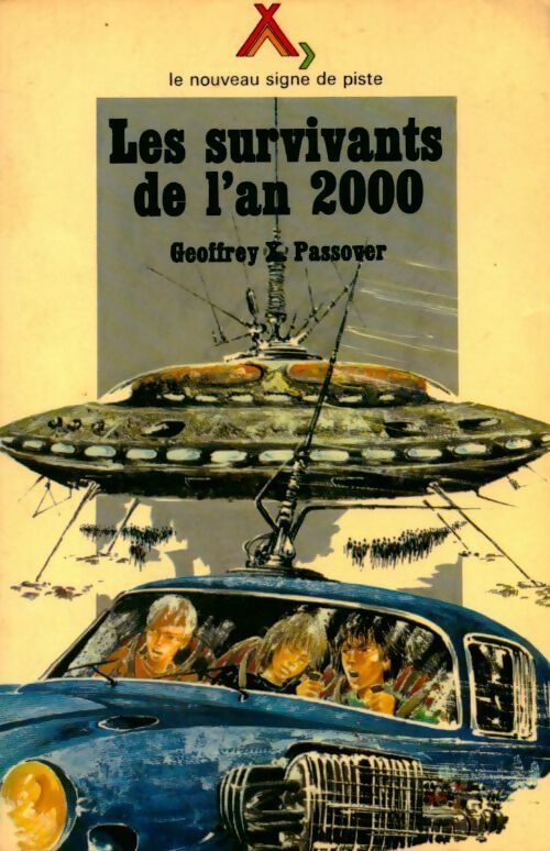 Les survivants de l'an 2000 - Geoffrey X. Passover - Le nouveau signe de piste - Livre