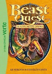 Beast quest Tome XXII : Le seigneur des éléphants - Adam Blade - Bibliothèque verte (série actuelle) - Livre