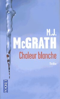 Chaleur blanche - M.J. McGrath - Pocket - Livre
