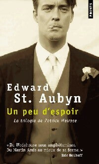 Un peu d'espoir - Eward Saint Aubyn - Points - Livre
