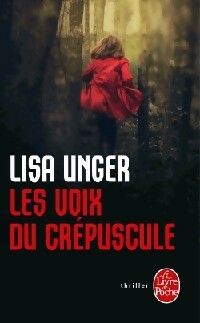 Les voix du crépuscule - Lisa Unger - Le Livre de Poche - Livre
