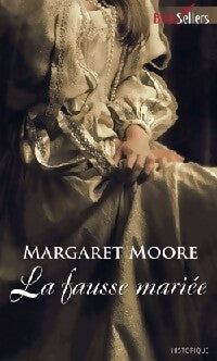 La fausse mariée - Margaret Moore - Best-Sellers Harlequin - Livre