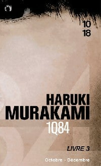 1Q84 livre 3 - MURAKAMI - 10-18 - Livre