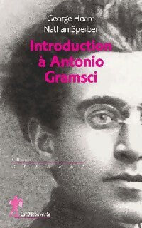 Introduction à Antonio Gramsci - Georges Hoare ; Nathan Sperber - Repères - Livre