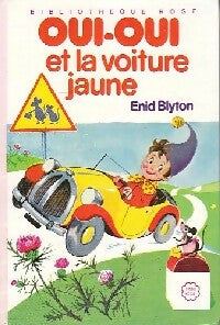 Oui-Oui et la voiture jaune - Enid Blyton -  Bibliothèque rose (3ème série) - Livre