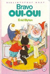 Bravo Oui-Oui ! - Enid Blyton - Bibliothèque rose (3ème série) - Livre