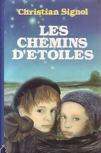 Les chemins d'étoiles - Christian Signol - France Loisirs GF - Livre