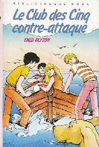 Le club des cinq contre-attaque - Enid Blyton - Bibliothèque rose (3ème série) - Livre