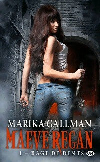 Maeve Regan Tome I : Rage de dents - Marika Gallman - Bit-Lit Poche - Livre