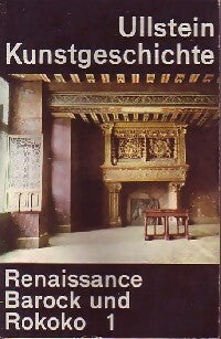 Renaissance, barock und Rokoko 1 - Wolfgang Wackernagel -  Ullstein kunstgeschichte - Livre
