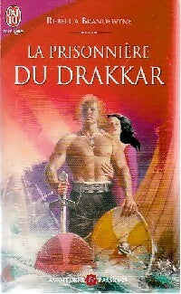 La prisonnière du drakkar - Rebecca Brandewyne - J'ai Lu - Livre