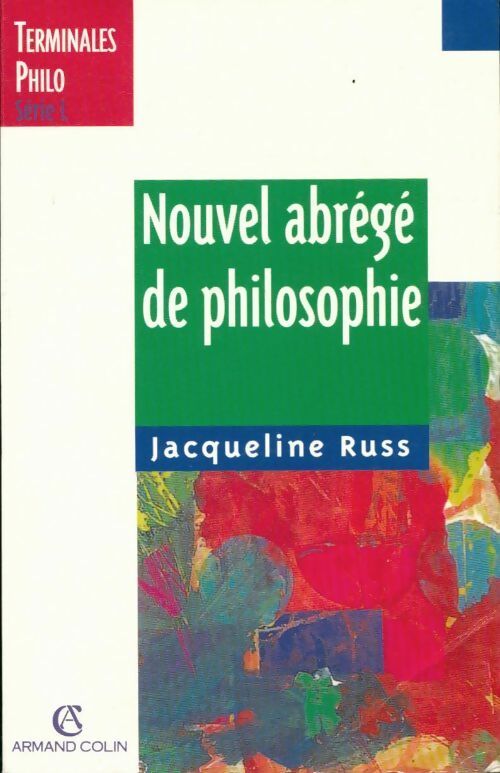 Nouvel abrégé de philosophie classes terminales Série L - Jacqueline Russ -  Armand Colin GF - Livre