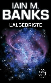 L'algébriste - Iain M. Banks - Le Livre de Poche - Livre
