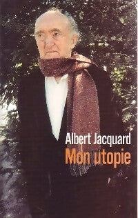 Mon utopie - Albert Jacquard - France Loisirs GF - Livre