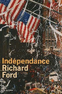 Indépendance - Richard Ford - Olivier GF - Livre