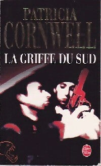 La griffe du sud - Patricia Daniels Cornwell - Le Livre de Poche - Livre