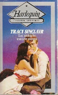 La magie entre nous - Tracy Sinclair - Harlequin Edition Spéciale - Livre