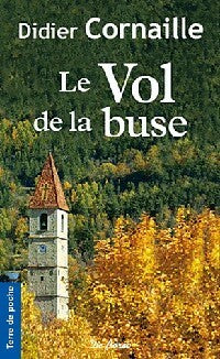 Le vol de la buse - Didier Cornaille - Terre de poche - Livre