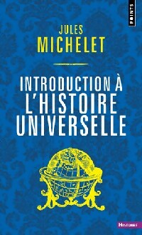Introduction à l'histoire universelle - Jules Michelet -  Points Histoire - Livre