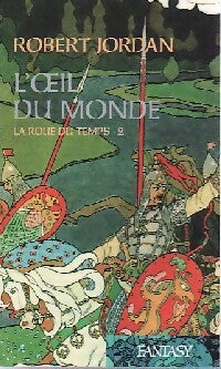 La roue du temps Tome II : L'oeil du monde - Robert Jordan - Fantasy - Livre