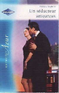Un séducteur amoureux - Emma Darcy - Azur Hors-Série - Livre