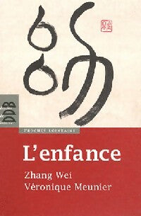 L'enfance - Zhang Wei ; Véronique Meunier - Proches Lointains - Livre