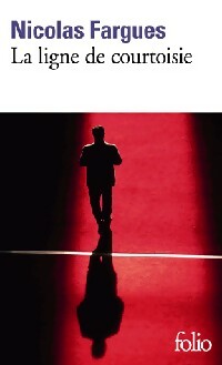 La ligne de courtoisie - Nicolas Fargues - Folio - Livre