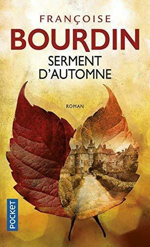 Serment d'automne - Françoise Bourdin -  Pocket - Livre