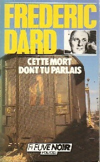 Cette mort dont tu parlais - Frédéric Dard - Frédéric Dard - Livre