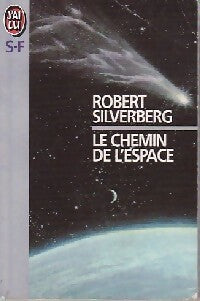 Le chemin de l'espace - Robert Silverberg - J'ai Lu - Livre