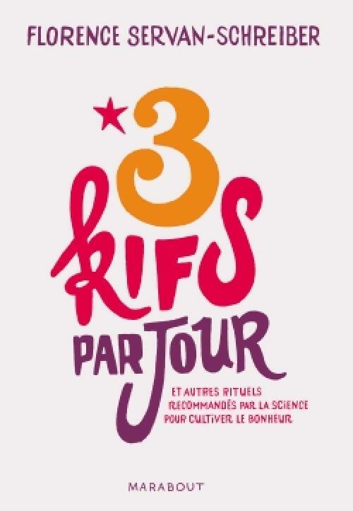 3 Kifs par jour - Florence Servan-Schreiber - Bibliothèque Marabout - Livre