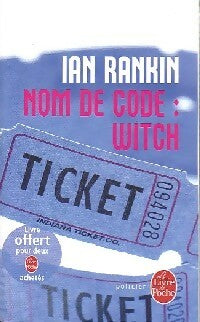 Nom de code : Witch - Ian Rankin - Le Livre de Poche - Livre