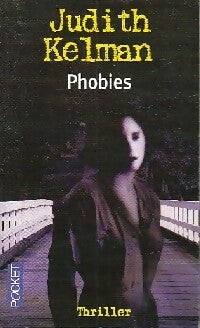 Phobies - Judith Kelman -  Pocket - Livre