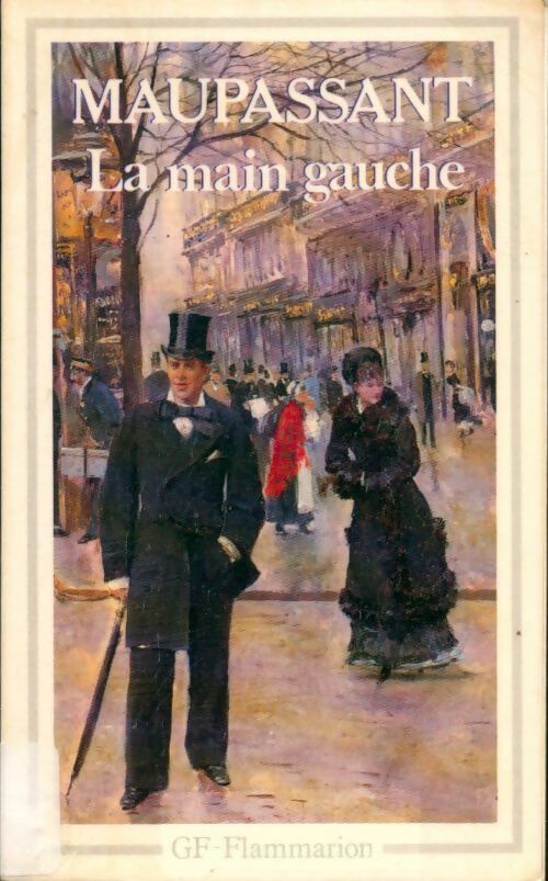 La main gauche - Guy De Maupassant - GF - Livre