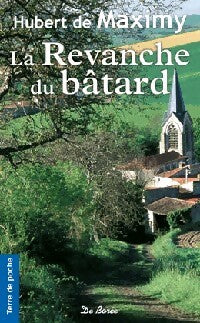 La revanche du bâtard - Hubert De Maximy - Terre de poche - Livre