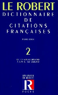 Dictionnaire de citations françaises Tome II : De Chateaubriand à J.M.G le Clézio - Pierre Oster -  Les usuels du Robert - Poche - Livre
