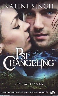 Psi-Changeling Tome I : Esclave des sens - Nalini Singh - Milady Poche - Livre