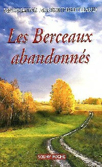 Les berceaux abandonnés - Madeleine Mansiet - Souny poche - Livre