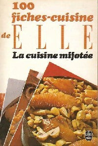 100 Fiches cuisine de Elle : La cuisine mijotée - Elle - Le Livre de Poche - Livre