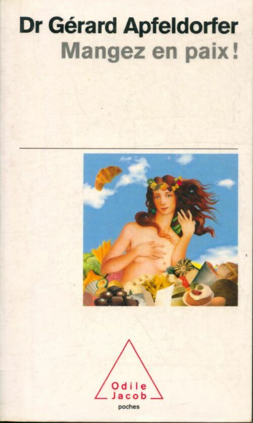 Mangez en paix ! - Gérard Apfeldorfer - Poches Odile Jacob - Livre