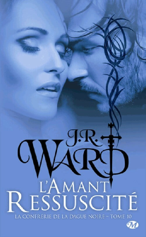 L'amant ressuscité - J.R. Ward - La confrérie de la dague noire - Livre