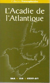 L'Acadie de l'Atlantique - Collectif - Francophonies - Livre