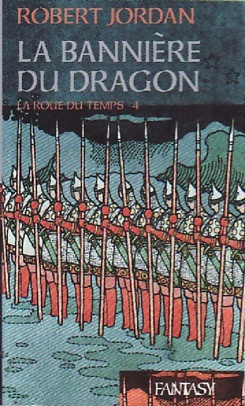 La roue du temps Tome IV : La bannière du dragon - Robert Jordan - Fantasy - Livre