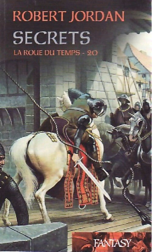 La roue du temps Tome XX : Secrets - Robert Jordan - Fantasy - Livre