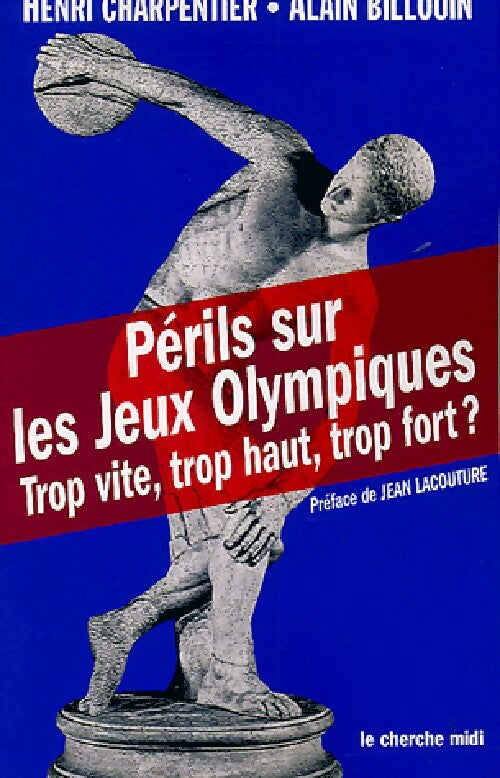 Périls sur les Jeux Olympiques - Alain Billouin ; Henri Charpentier -  Cherche Midi GF - Livre