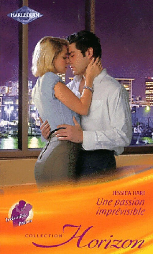 Une passion imprévisible - Jessica Hart - Horizon - Livre