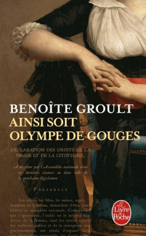 Ainsi soit Olympe de Gouges - Benoîte Groult - Le Livre de Poche - Livre