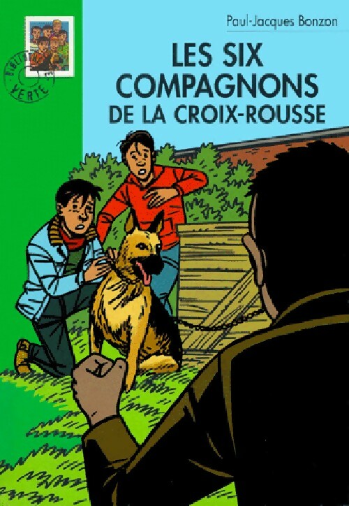 Les six compagnons de la Croix-Rousse - Paul-Jacques Bonzon -  Bibliothèque verte (série actuelle) - Livre