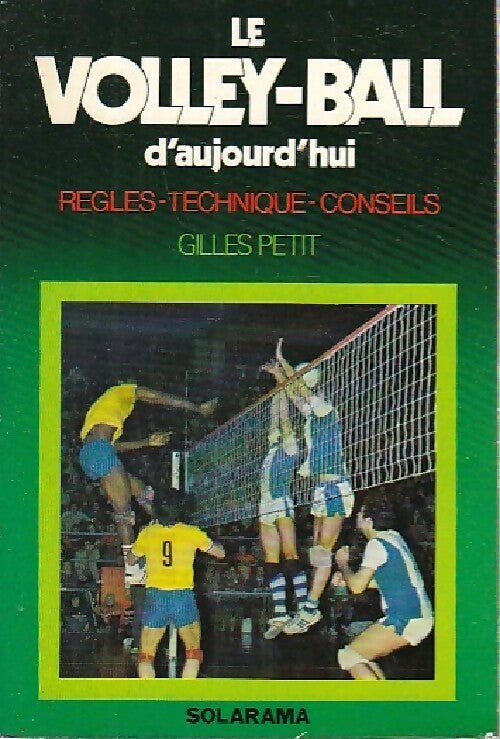 Le volley-ball d'aujourd'hui - Gilles Petit -  Solarama - Livre