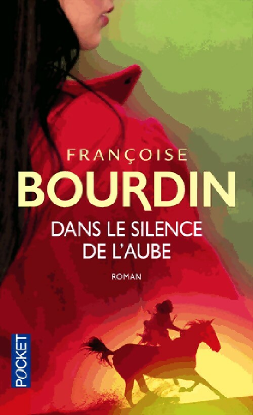 Dans le silence de l'aube - Françoise Bourdin -  Pocket - Livre